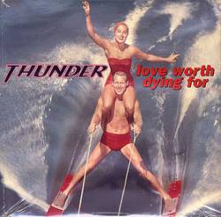Thunder (UK) : Love Worth Dying For